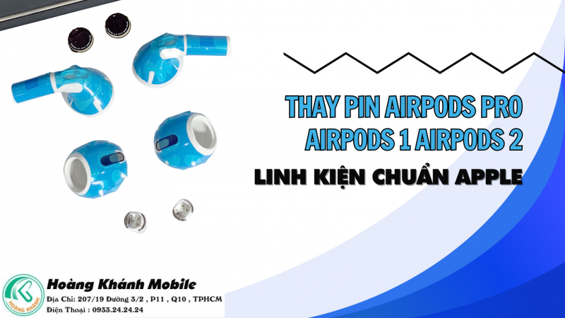 Chi phí thay pin AirPods Pro, AirPods 1 2 3