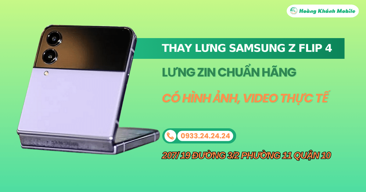 Thay Lưng Samsung Z Flip 3 | Flip 4 | Hoàng Khánh Mobile TP.HCM