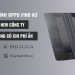 Thay Màn Hình Cho Oppo Find N3